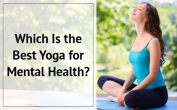 best yoga for mental health
