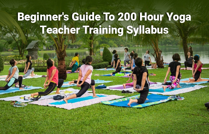200 hour yoga teacher training syllabus